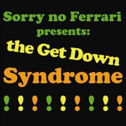 Sorry No Ferrari : The Get Down Syndrome